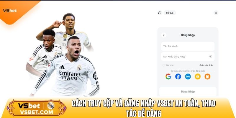 Cách truy cập và đăng nhập trang cá cược bóng đá vsbet an toàn, thao tác dễ dàng
